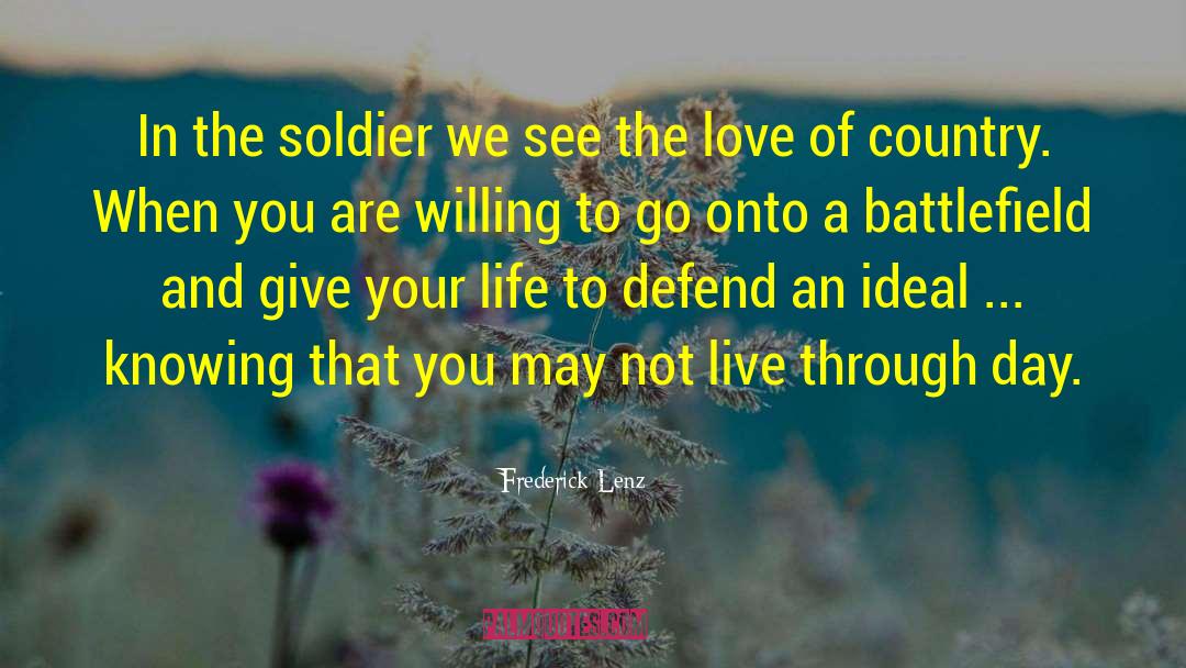 My Soldier quotes by Frederick Lenz