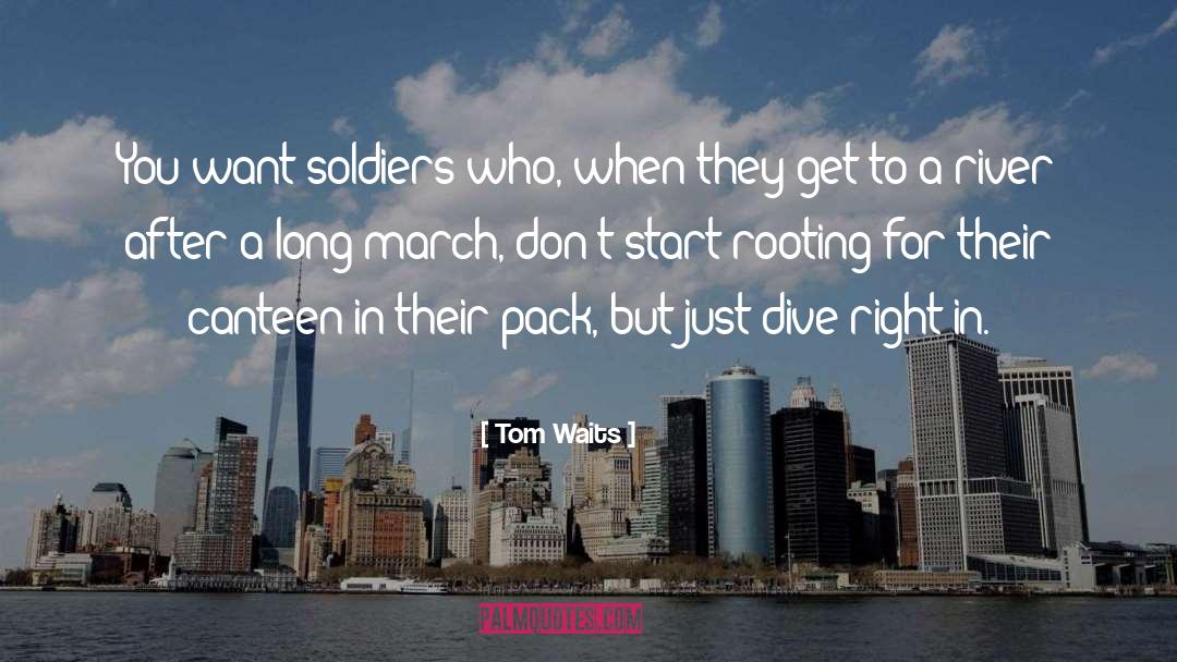 My Soldier quotes by Tom Waits