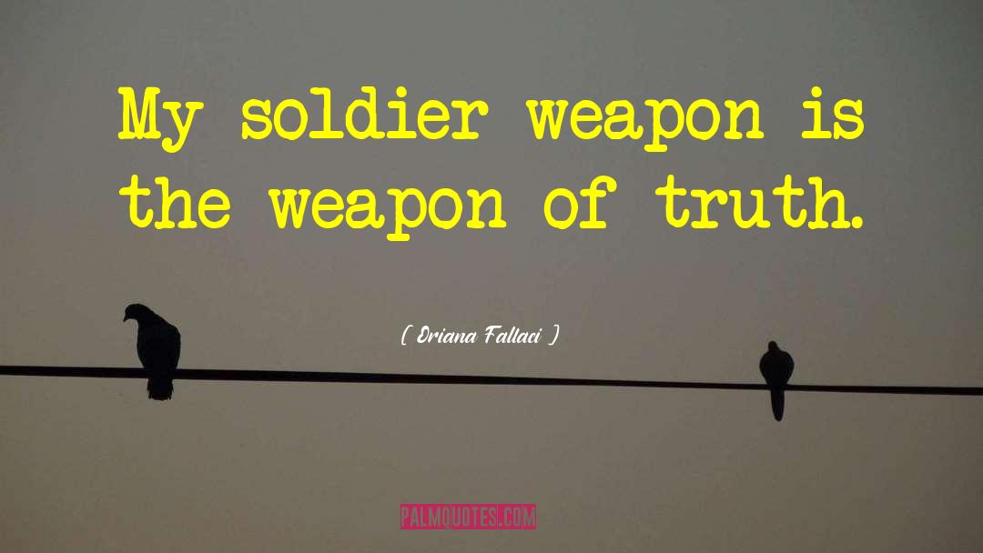 My Soldier quotes by Oriana Fallaci