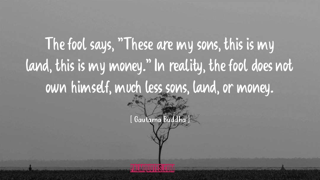 My Son quotes by Gautama Buddha