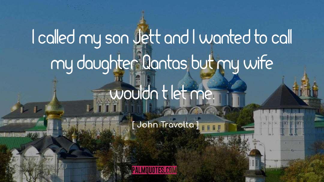My Son quotes by John Travolta