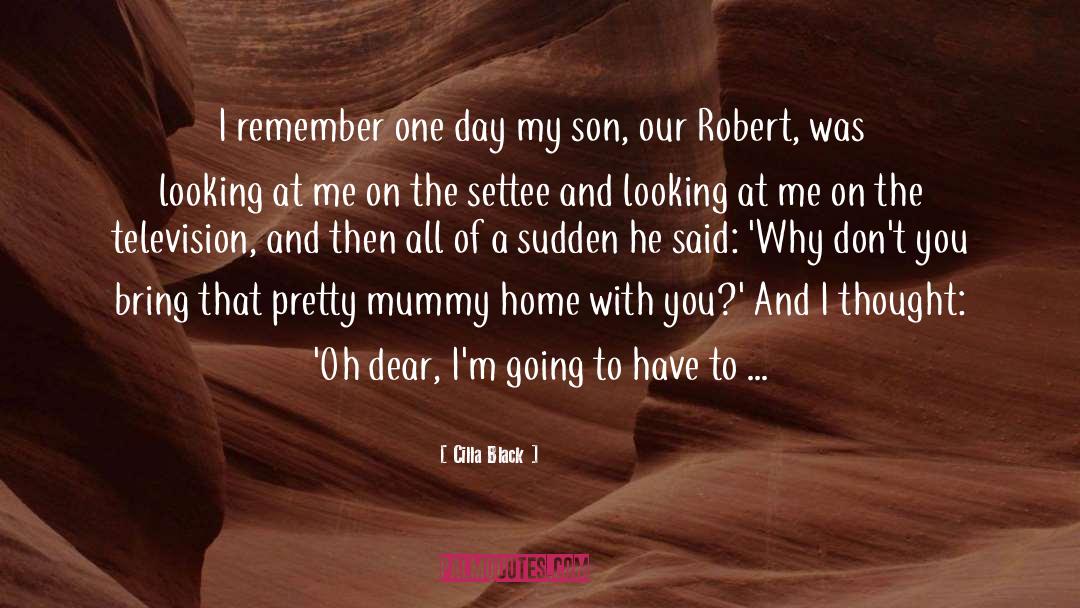 My Son quotes by Cilla Black