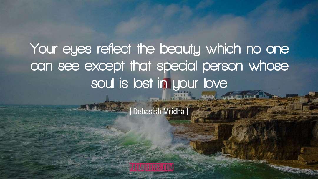 My Soul Is Lost In Your Love quotes by Debasish Mridha