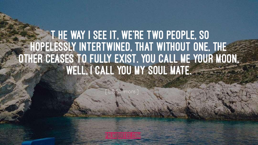 My Soul Mate quotes by L.B. Simmons