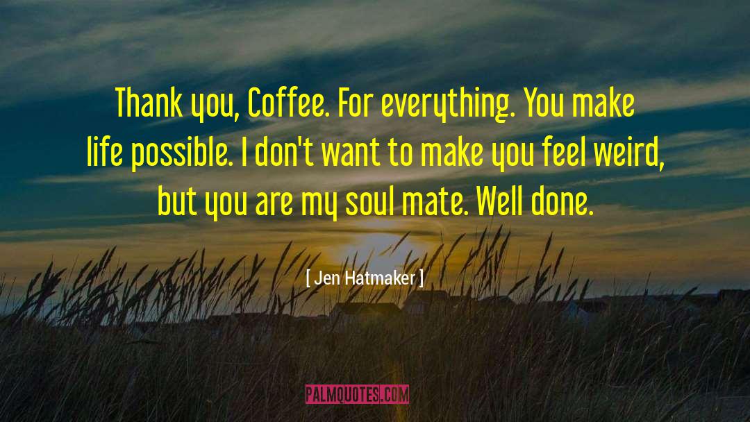 My Soul Mate quotes by Jen Hatmaker