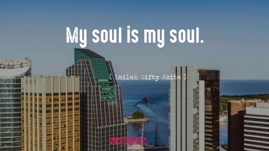 My Soul Mate quotes by Lailah Gifty Akita