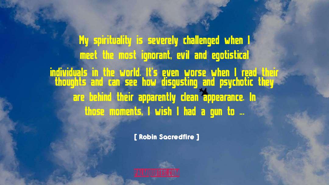 My Spirituality quotes by Robin Sacredfire