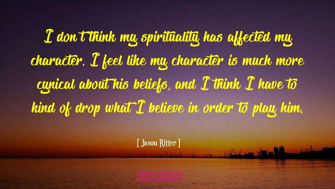 My Spirituality quotes by Jason Ritter
