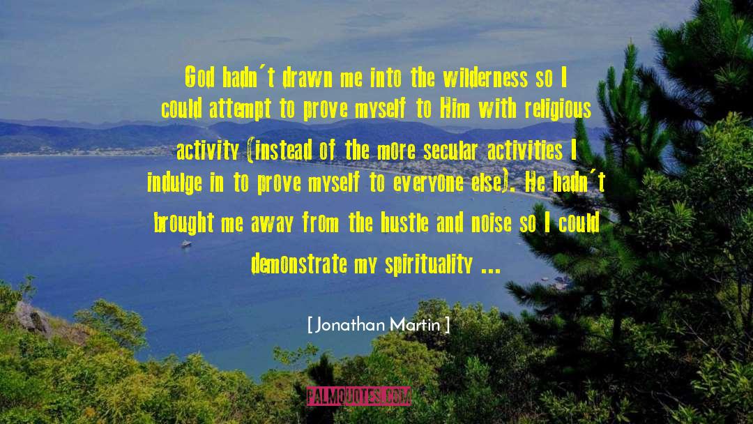 My Spirituality quotes by Jonathan Martin