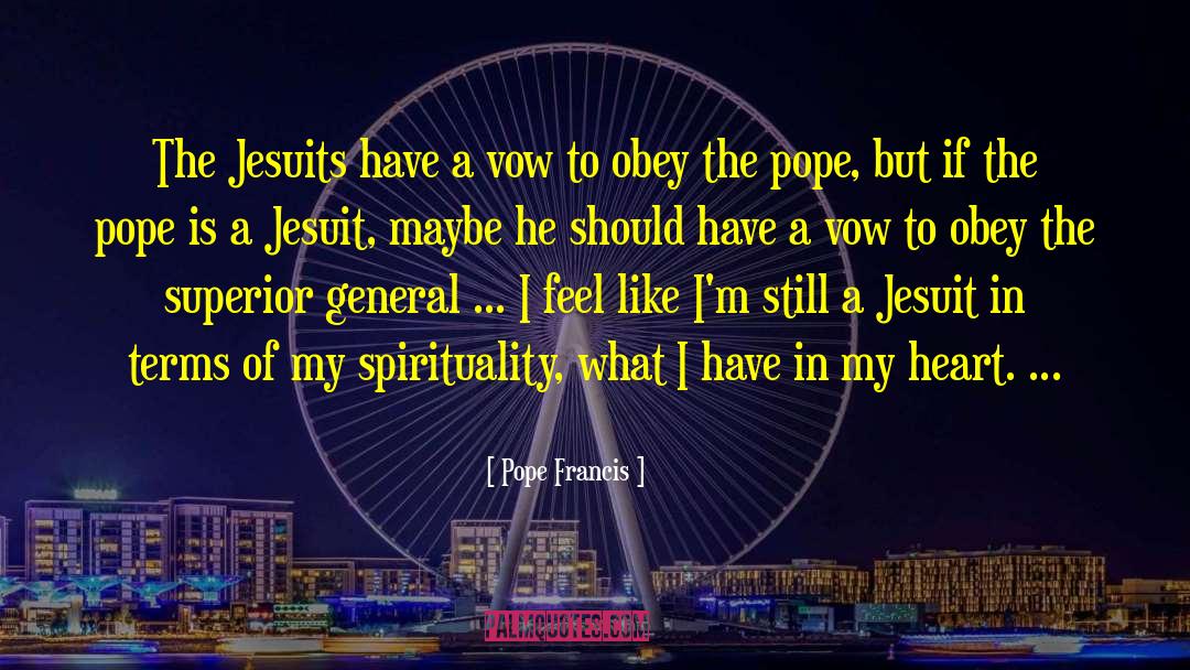My Spirituality quotes by Pope Francis