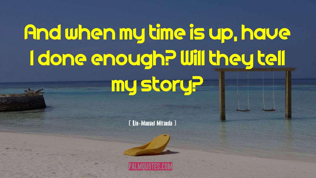 My Story quotes by Lin-Manuel Miranda