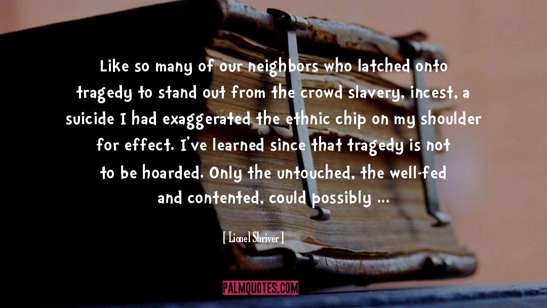 My Story quotes by Lionel Shriver