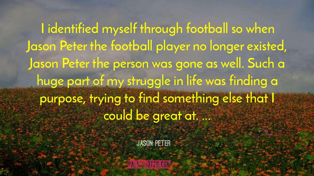 My Struggle quotes by Jason Peter