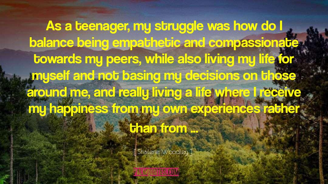 My Struggle quotes by Shailene Woodley