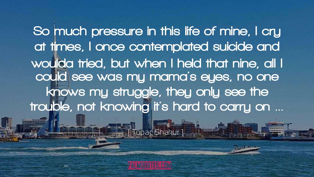 My Struggle quotes by Tupac Shakur