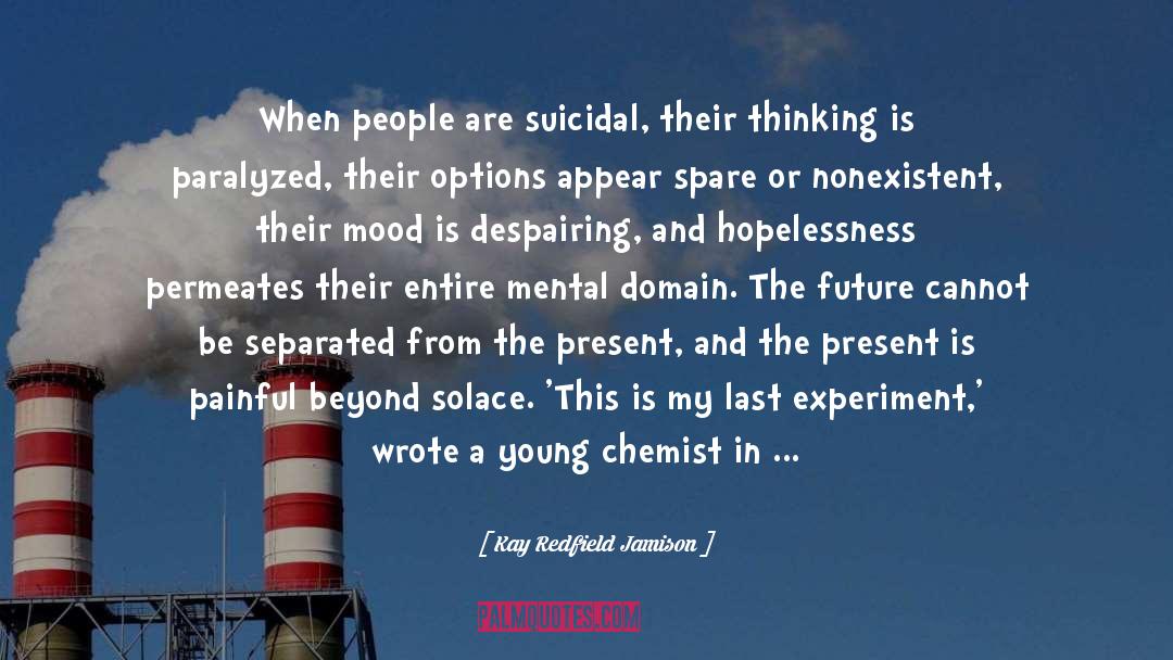 My Suicidal Trainwreck quotes by Kay Redfield Jamison