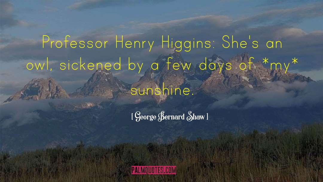 My Sunshine quotes by George Bernard Shaw