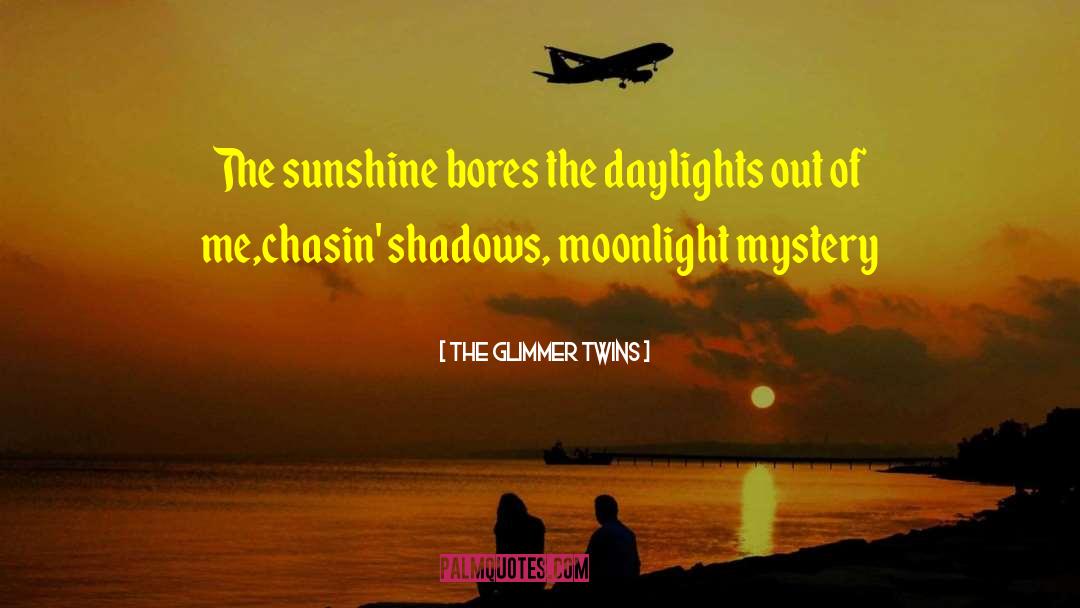 My Sunshine quotes by The Glimmer Twins