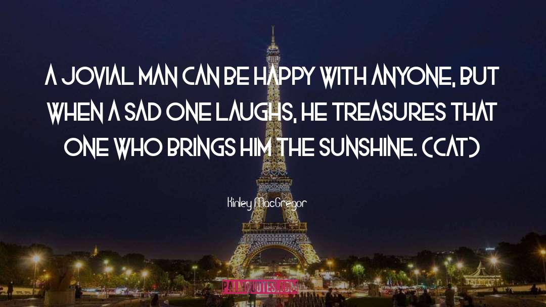 My Sunshine quotes by Kinley MacGregor