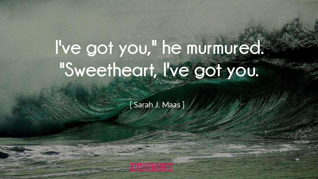 My Sweetheart quotes by Sarah J. Maas