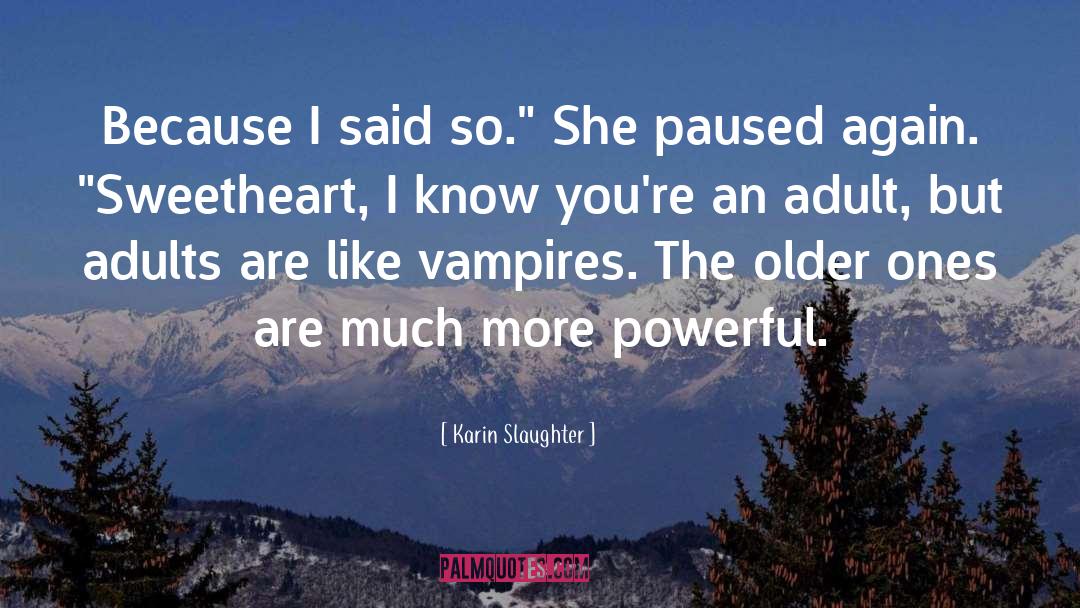 My Sweetheart quotes by Karin Slaughter