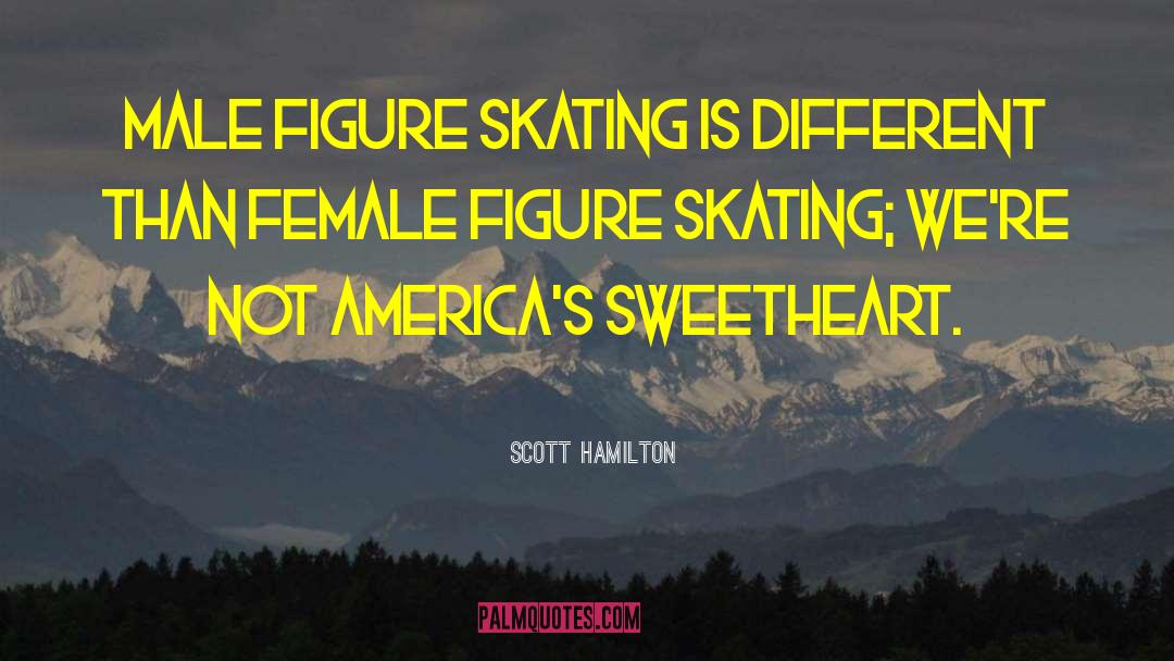 My Sweetheart quotes by Scott Hamilton