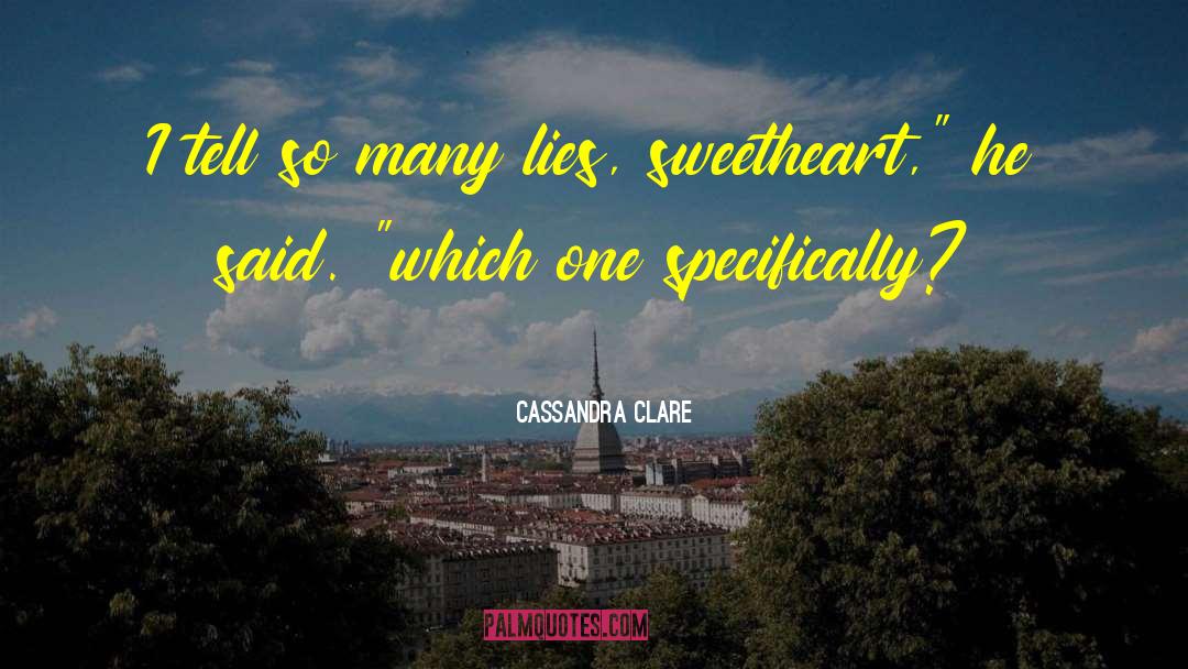 My Sweetheart quotes by Cassandra Clare