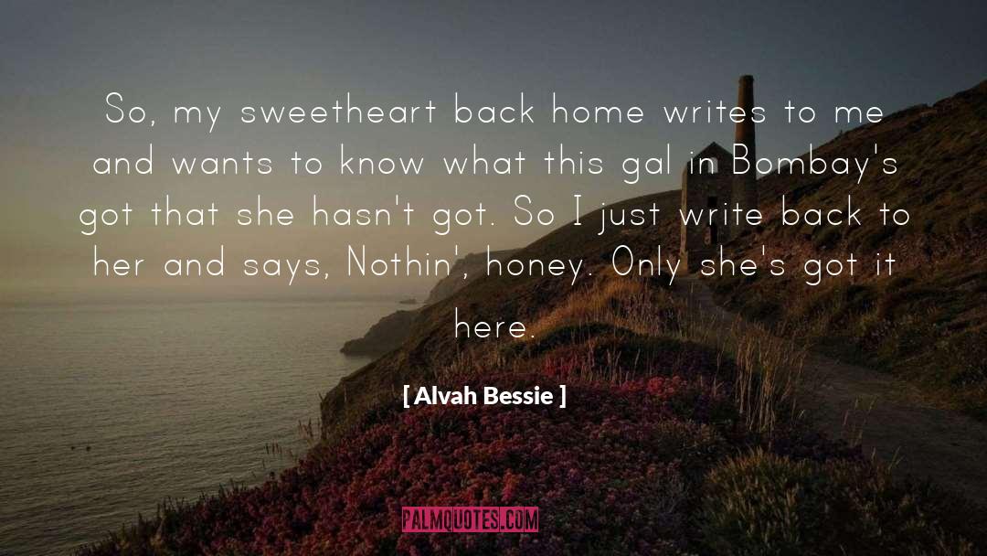 My Sweetheart quotes by Alvah Bessie