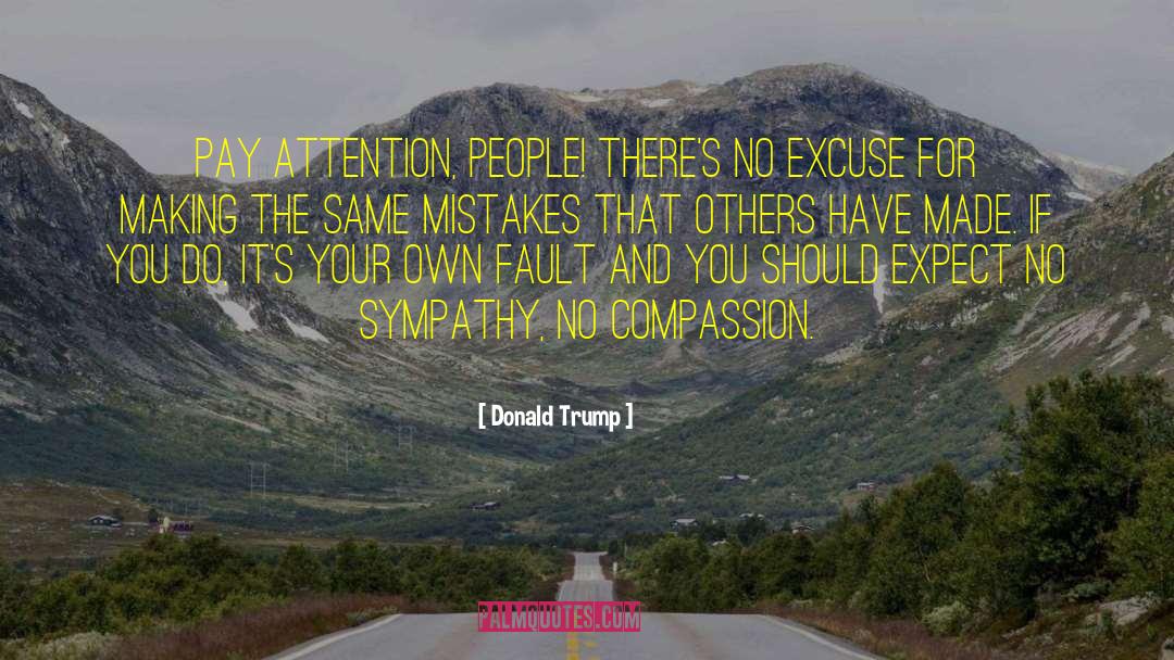 My Sympathy quotes by Donald Trump