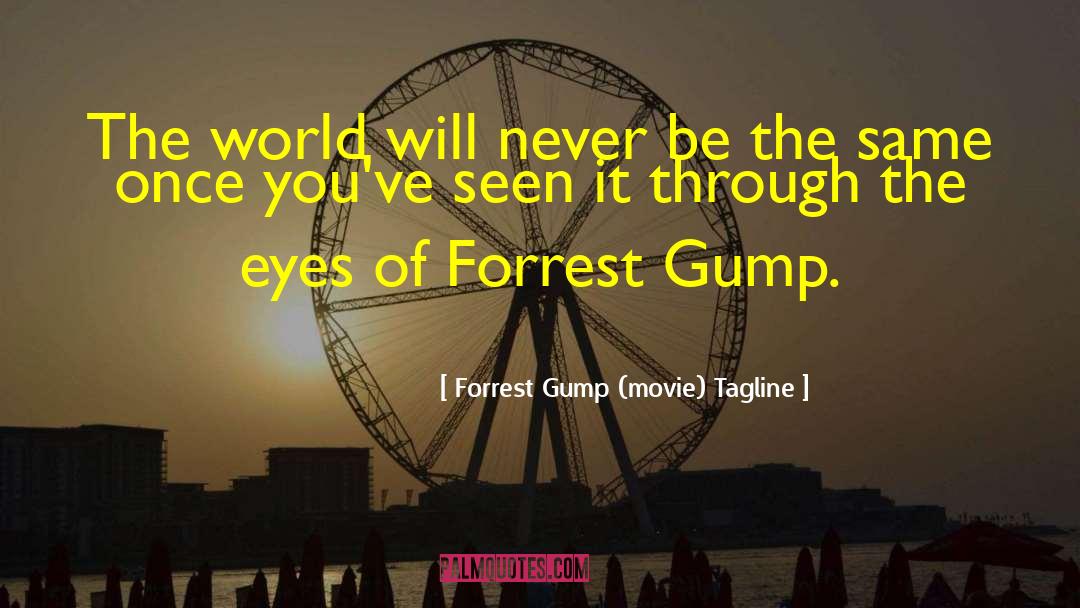 My Tagline quotes by Forrest Gump (movie) Tagline