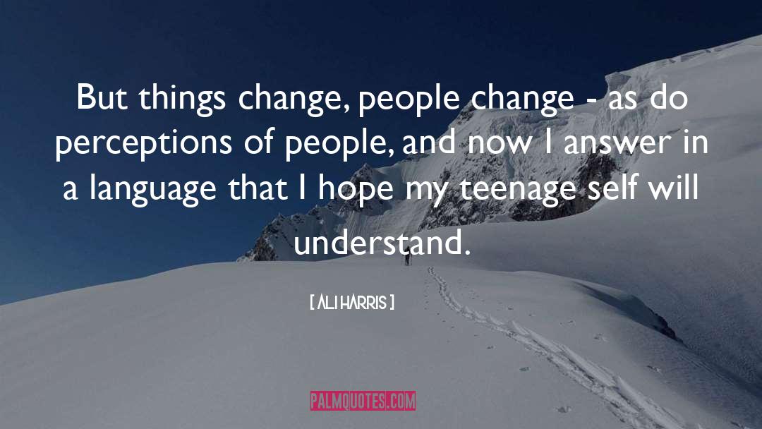 My Teenage Life quotes by Ali Harris