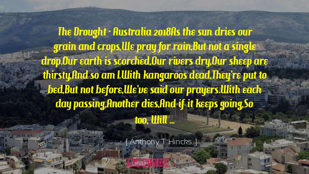 My Thoughts And Prayers Are With You quotes by Anthony T. Hincks.