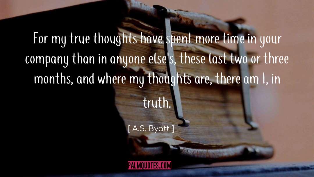 My Thoughts quotes by A.S. Byatt