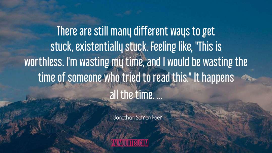 My Time quotes by Jonathan Safran Foer