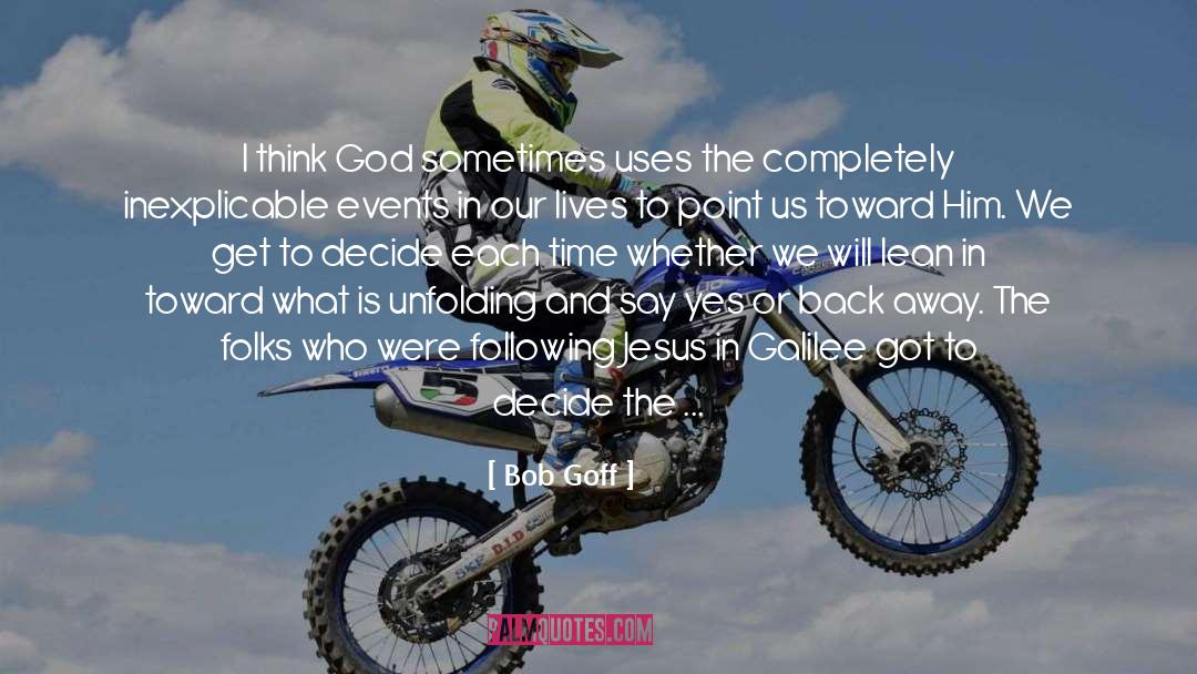 My Time Will Come quotes by Bob Goff