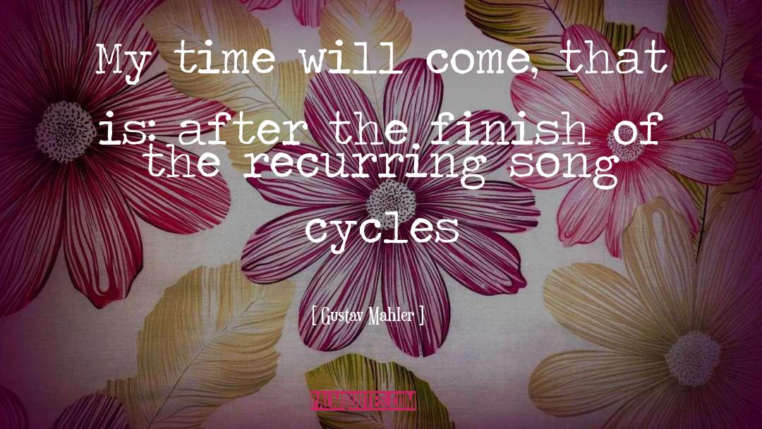 My Time Will Come quotes by Gustav Mahler