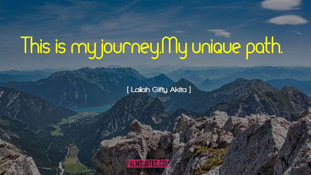 My Unique Path quotes by Lailah Gifty Akita