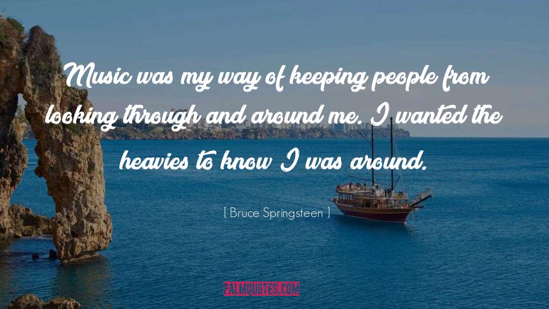 My Way quotes by Bruce Springsteen