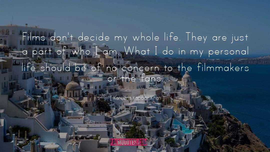 My Whole Life quotes by Kareena Kapoor Khan