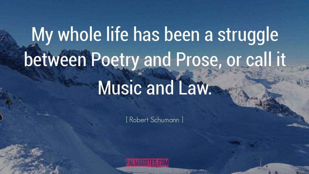 My Whole Life quotes by Robert Schumann