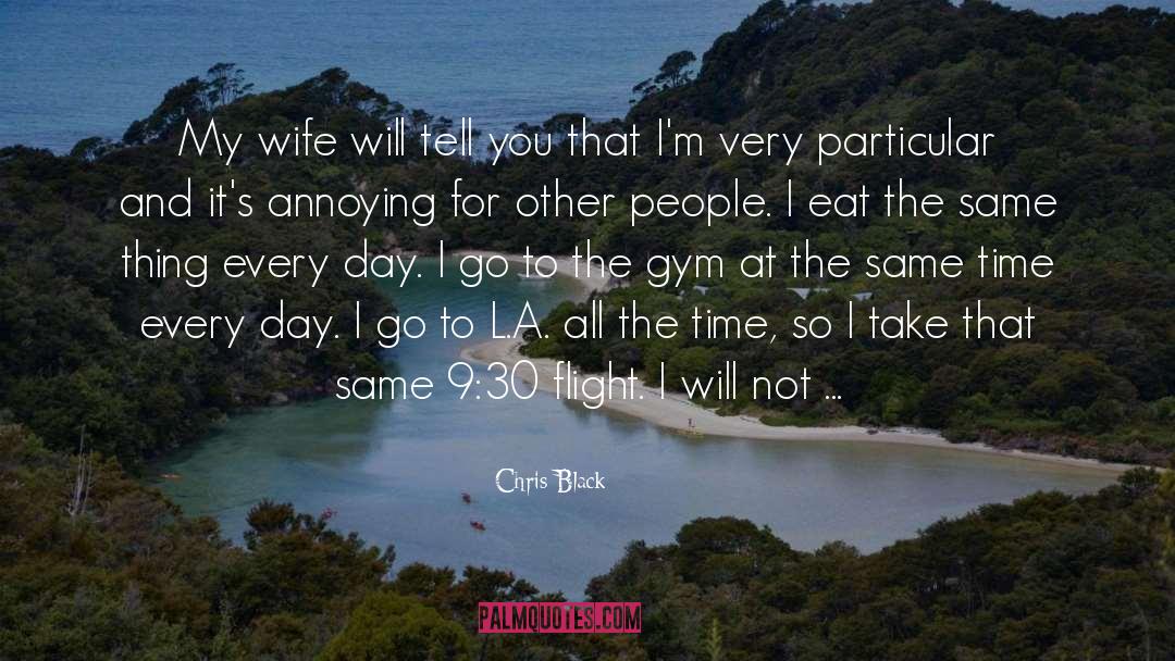 My Wife quotes by Chris Black
