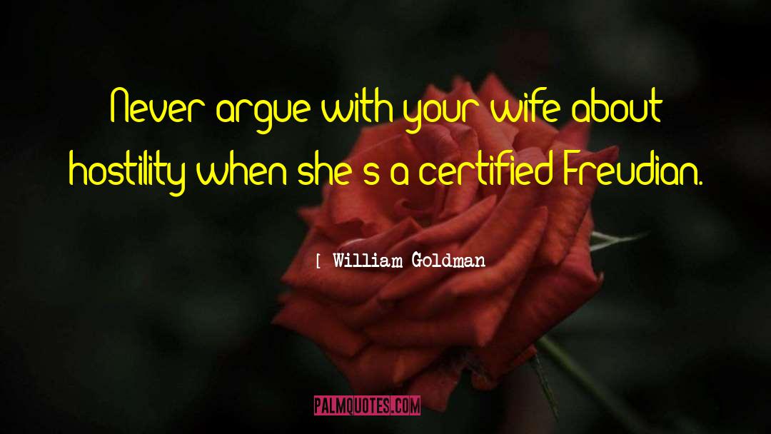 My Wife quotes by William Goldman