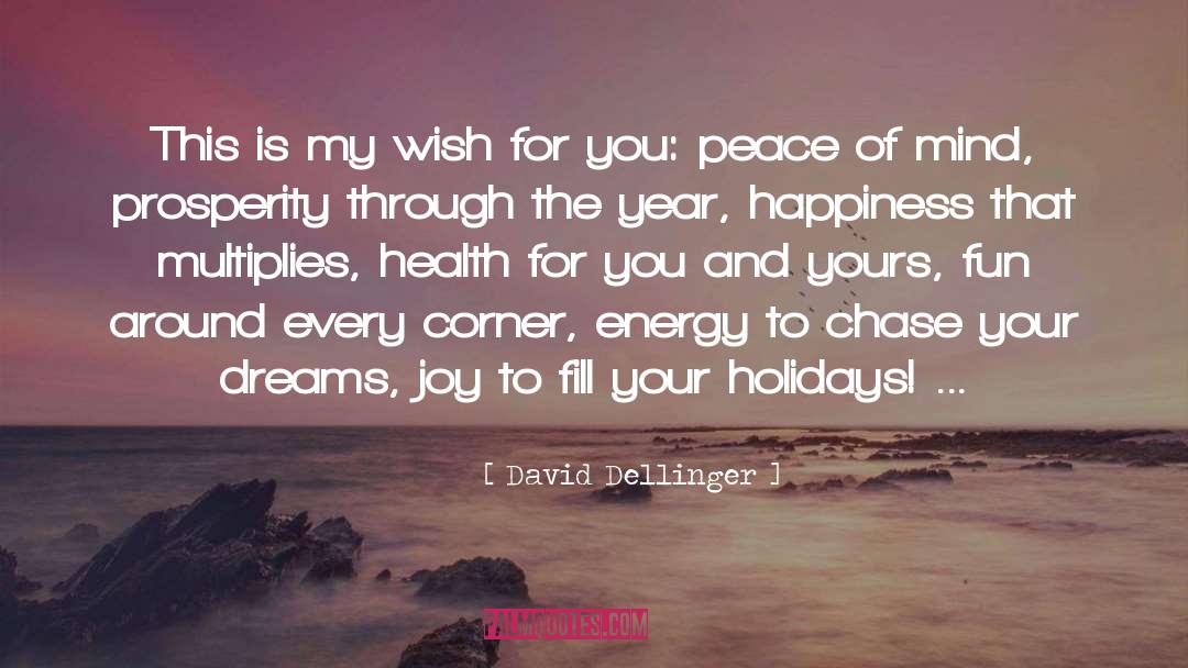 My Wish quotes by David Dellinger