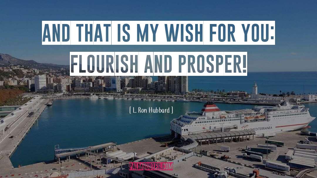 My Wish quotes by L. Ron Hubbard