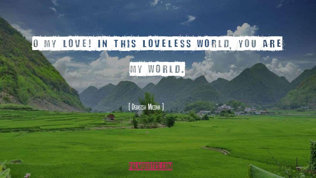 My World quotes by Debasish Mridha