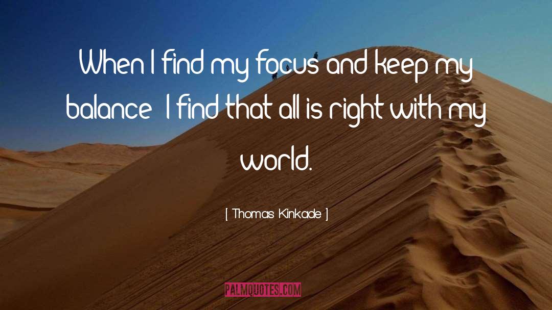 My World quotes by Thomas Kinkade