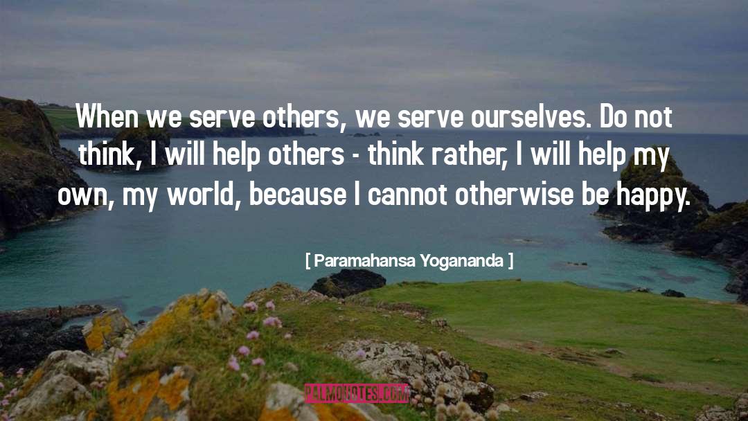 My World quotes by Paramahansa Yogananda