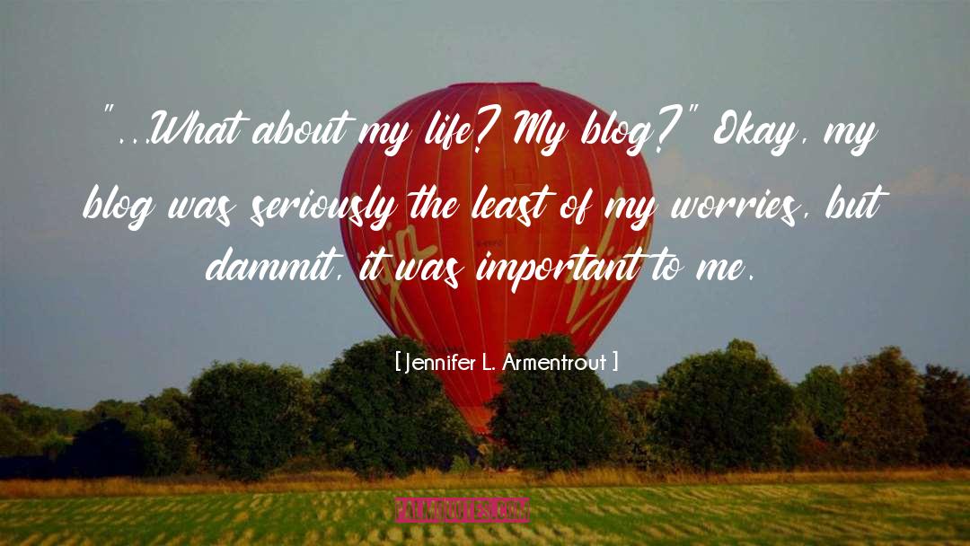 My Worries quotes by Jennifer L. Armentrout