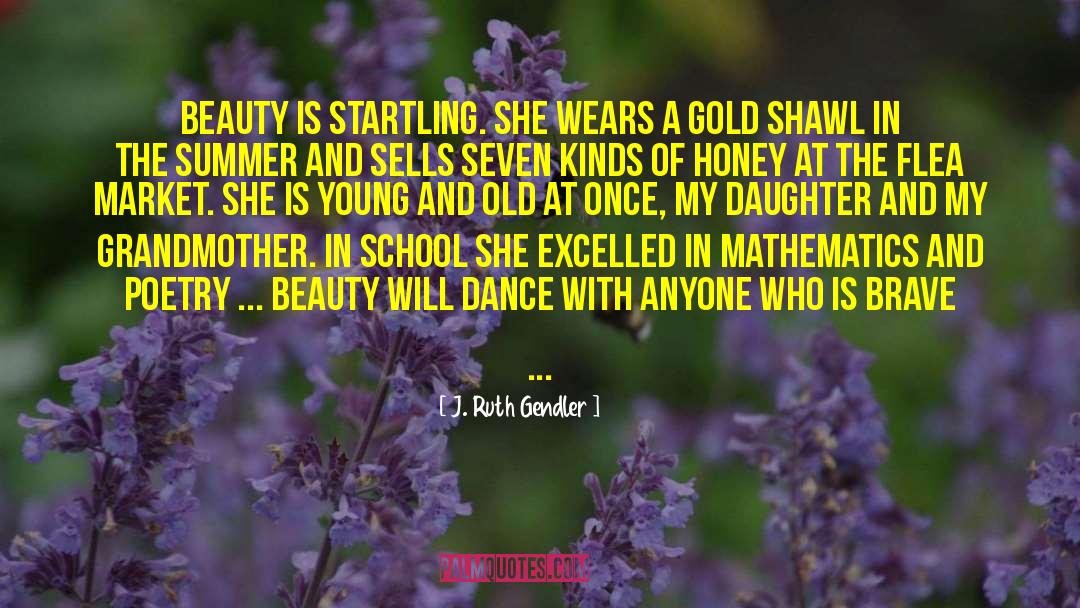 My Young Daughter quotes by J. Ruth Gendler
