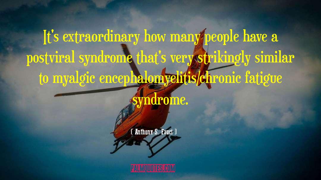 Myalgic Encephalomyelitis quotes by Anthony S. Fauci